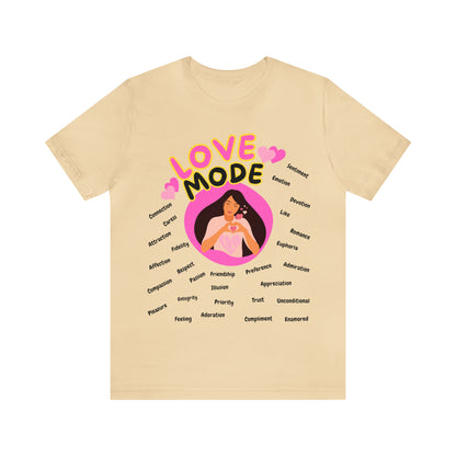 🦋 Love Mode 🦋 Tees