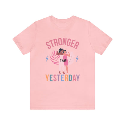 🦋 Stronger than Yesterday 🦋 Tees