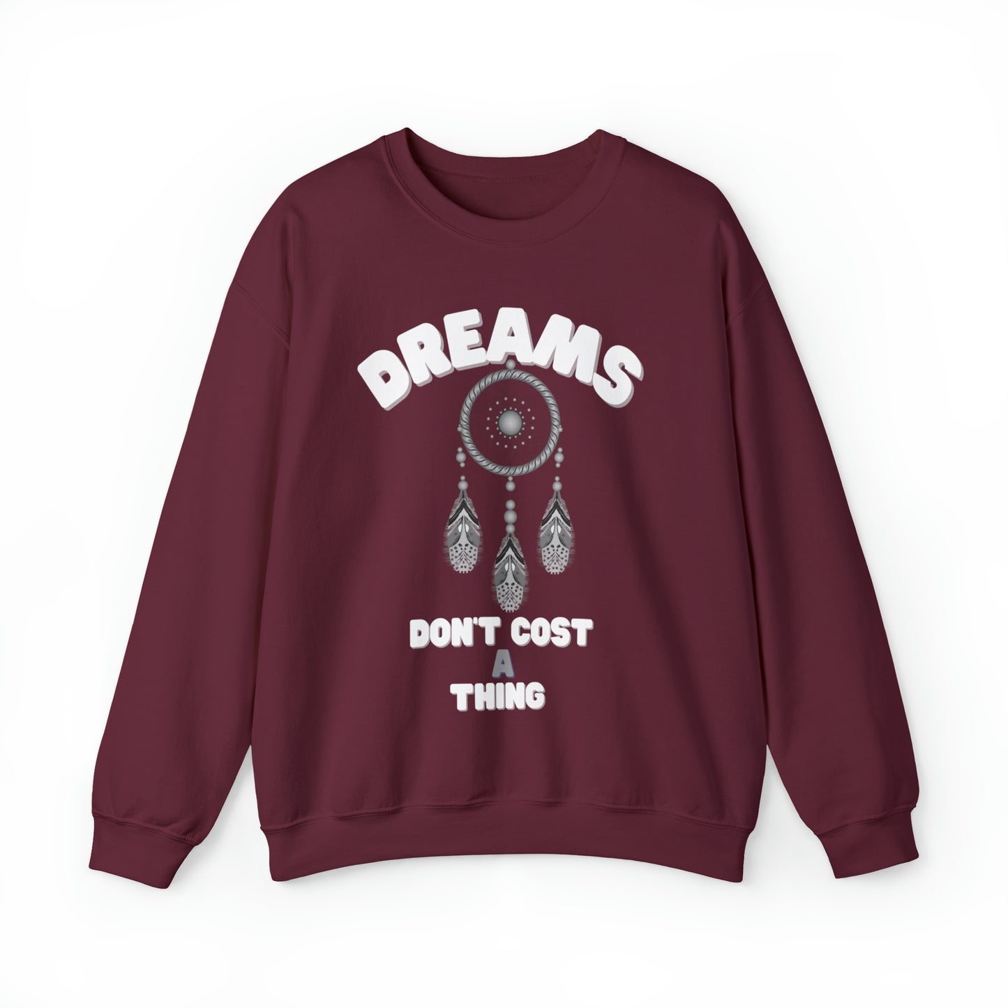 🦋 Dreams Don’t Cost a Thing 🦋 Sweatshirts