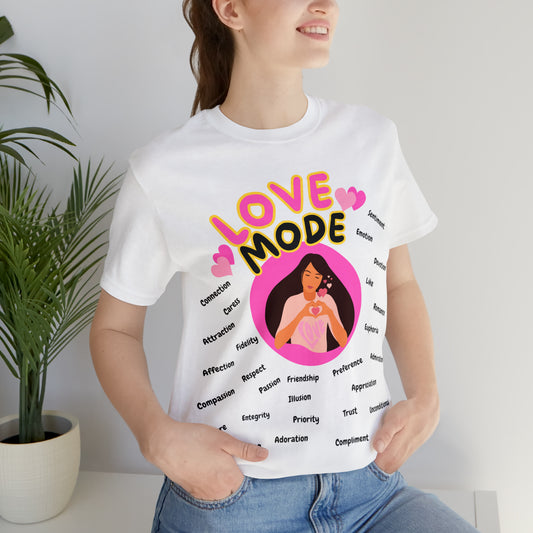🦋 Love Mode 🦋 Tees