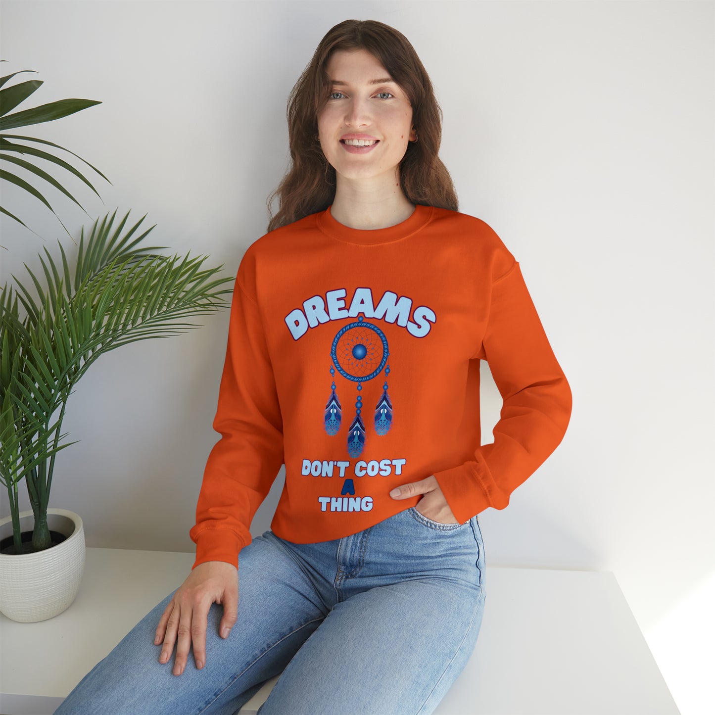 🦋 Dreams Don’t Cost a Thing 🦋 Sweatshirts