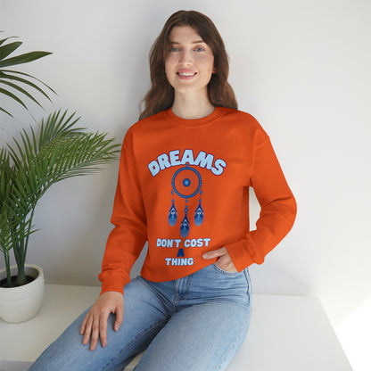 🦋 Dreams Don’t Cost a Thing 🦋 Sweatshirts