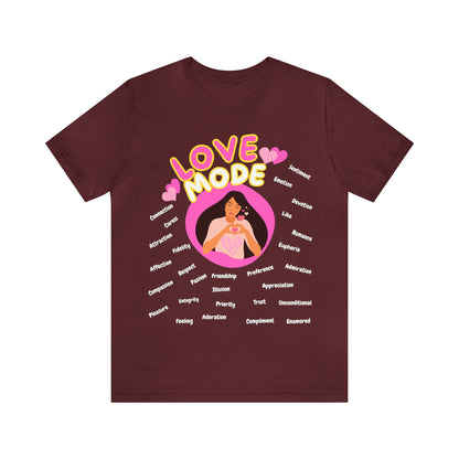 🦋 Love Mode 🦋 Tees