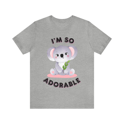 🦋 I’m So Adorable 🦋 Tees