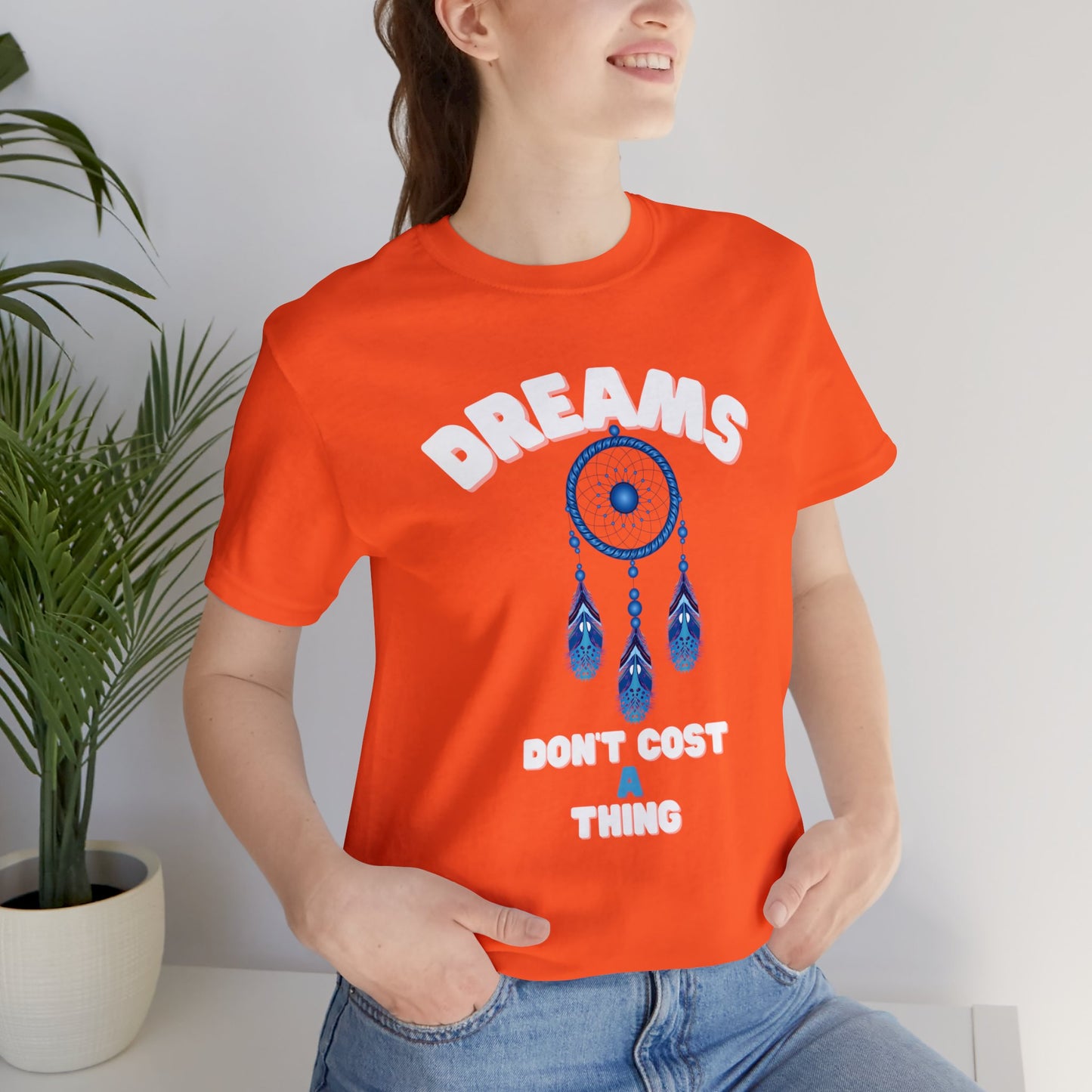 🦋 Dreams Don’t Cost a Thing 🦋 Tees