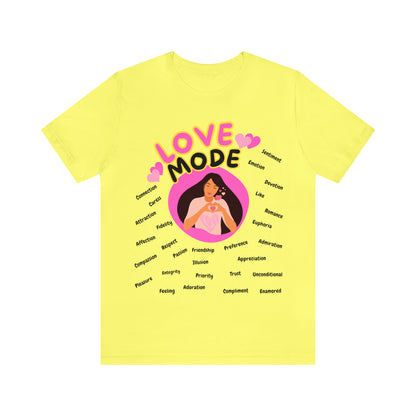 🦋 Love Mode 🦋 Tees