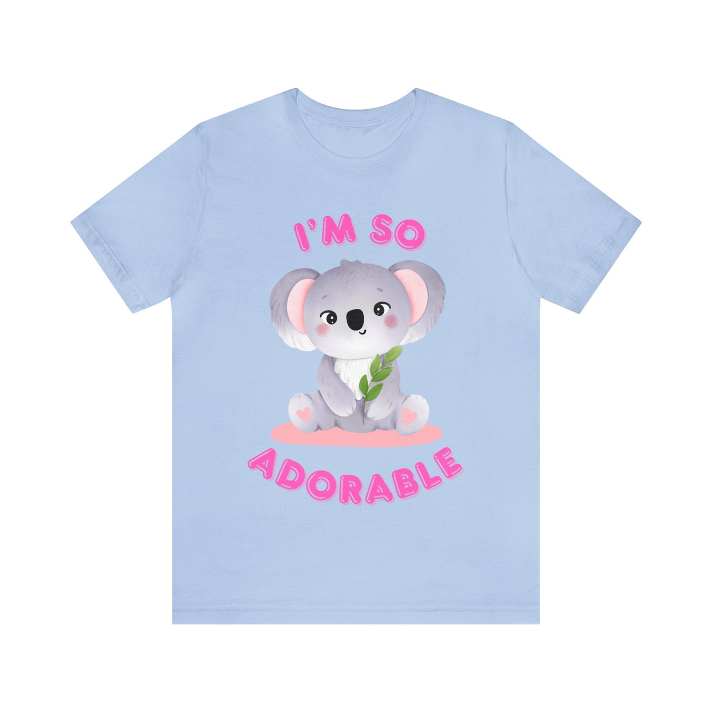 🦋 I’m So Adorable 🦋 Tees