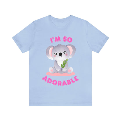🦋 I’m So Adorable 🦋 Tees