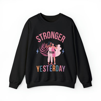 🦋 Stronger than Yesterday 🦋 Sweatshirts