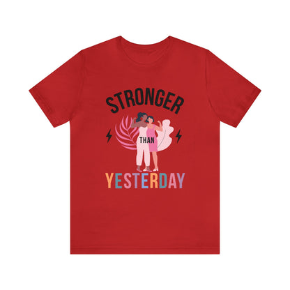 🦋 Stronger than Yesterday 🦋 Tees