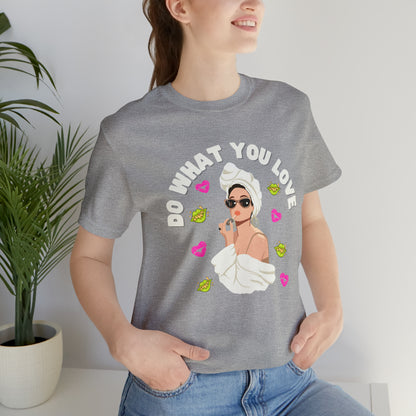 🦋 Do What You Love 🦋 Tees