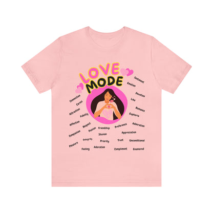 🦋 Love Mode 🦋 Tees