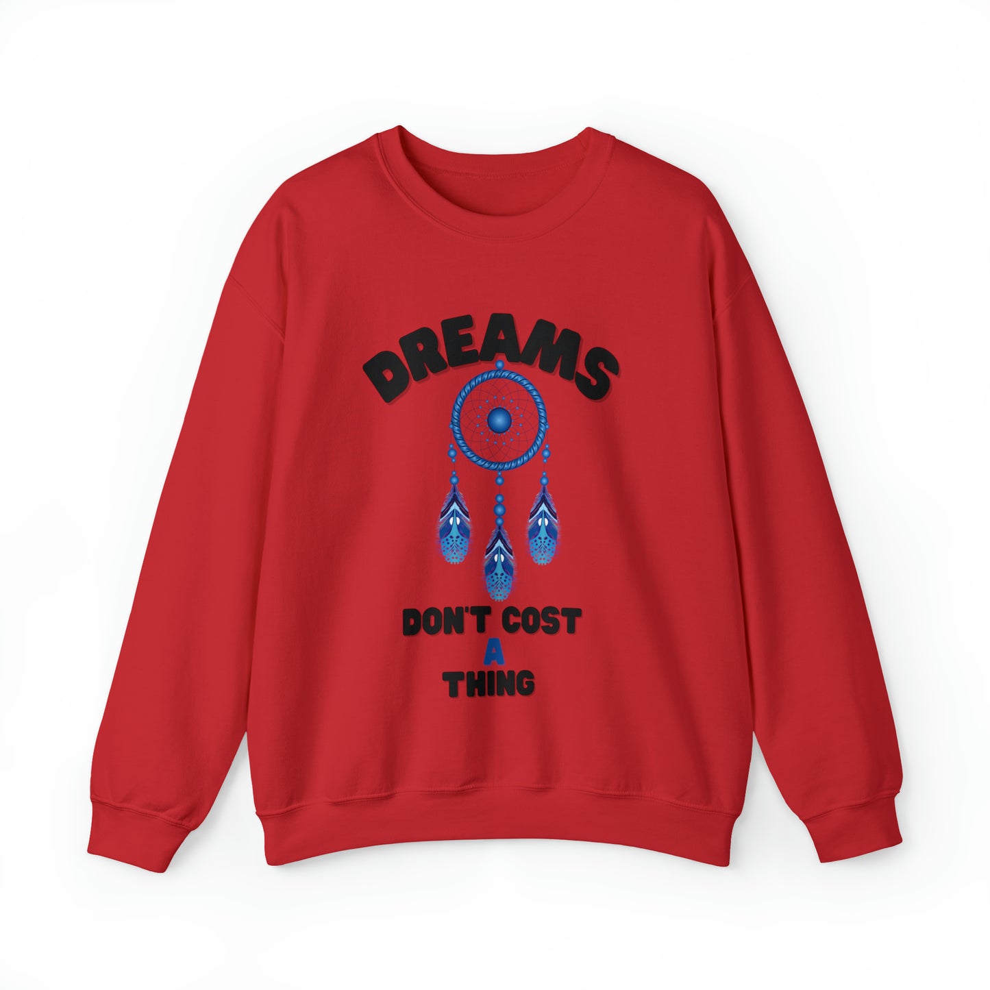 🦋 Dreams Don’t Cost a Thing 🦋 Sweatshirts