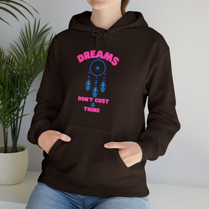 🦋 Dreams Don’t Cost a Thing 🦋 Hoodies