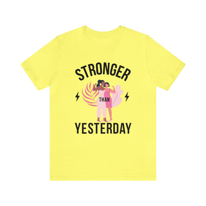 🦋 Stronger than Yesterday 🦋 Tees