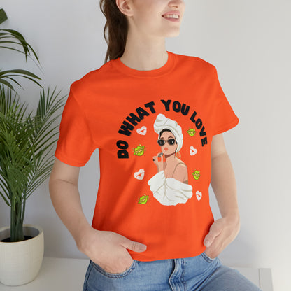 🦋 Do What You Love 🦋 Tees