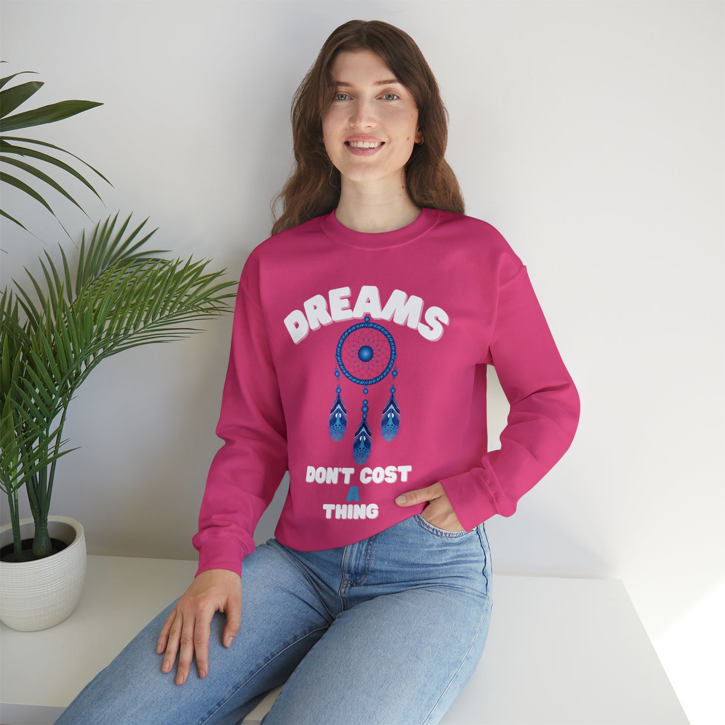 🦋 Dreams Don’t Cost a Thing 🦋 Sweatshirts