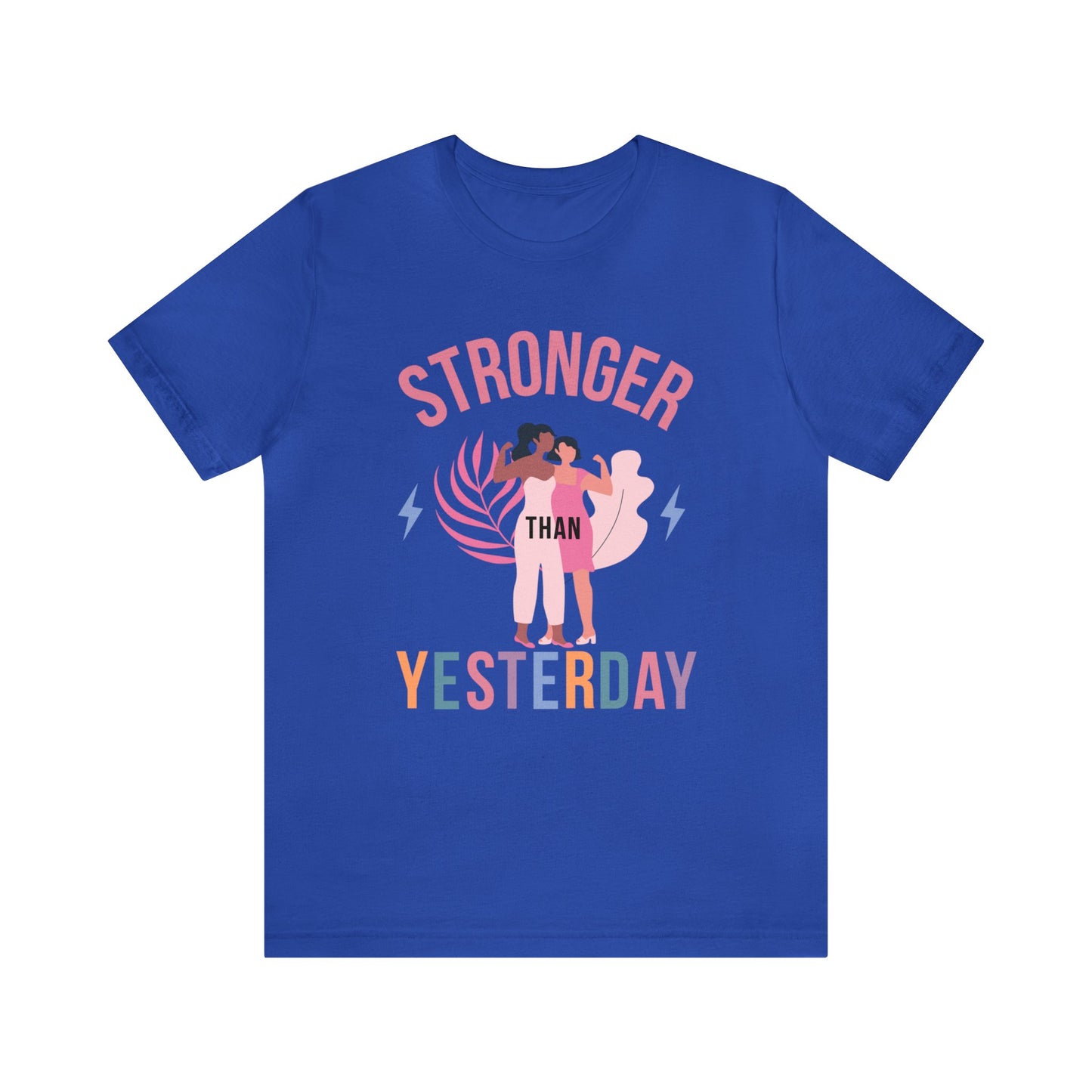 🦋 Stronger than Yesterday 🦋 Tees