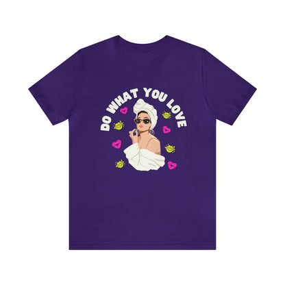 🦋 Do What You Love 🦋 Tees