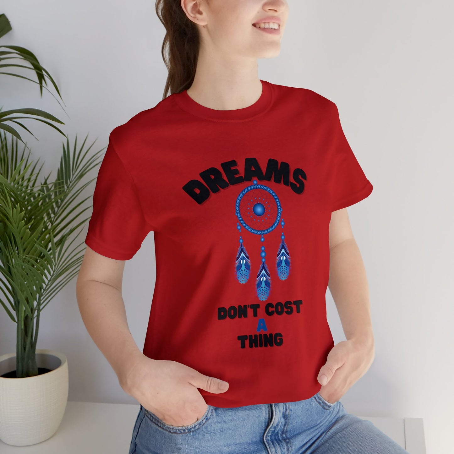 🦋 Dreams Don’t Cost a Thing 🦋 Tees