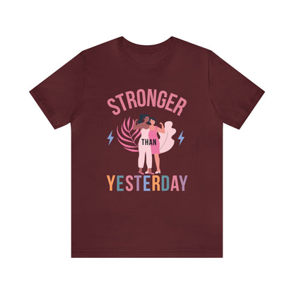 🦋 Stronger than Yesterday 🦋 Tees