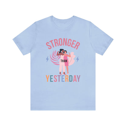🦋 Stronger than Yesterday 🦋 Tees