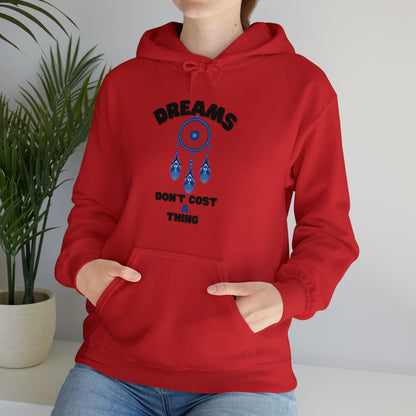 🦋 Dreams Don’t Cost a Thing 🦋 Hoodies
