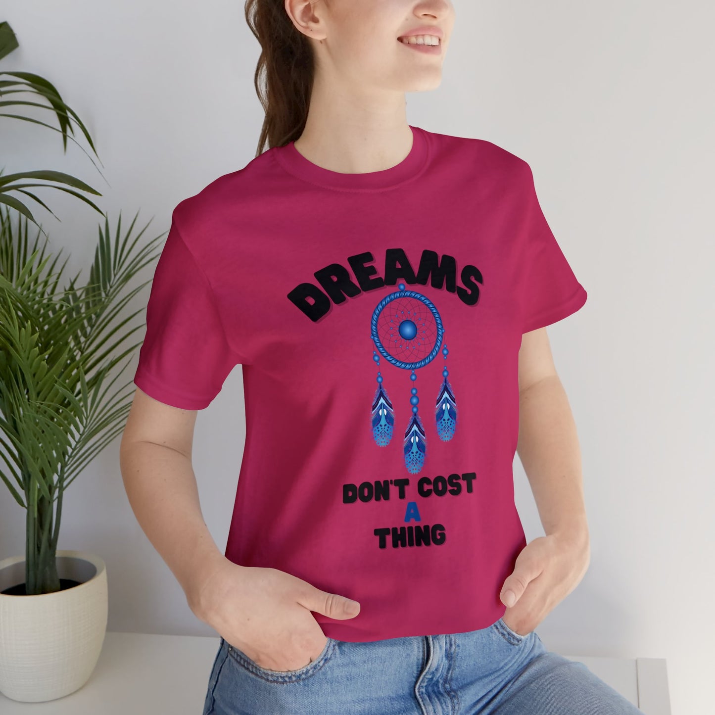 🦋 Dreams Don’t Cost a Thing 🦋 Tees