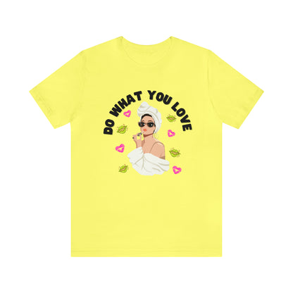 🦋 Do What You Love 🦋 Tees