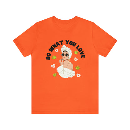 🦋 Do What You Love 🦋 Tees